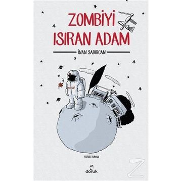 Zombiyi Isıran Adam - İnan Sabırcan