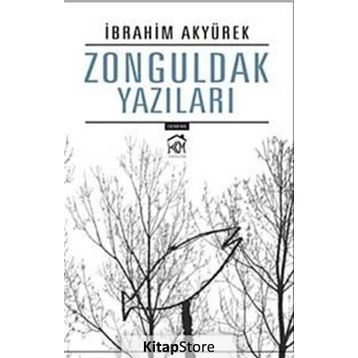 Zonguldak Yazıları - İbrahim Akyürek