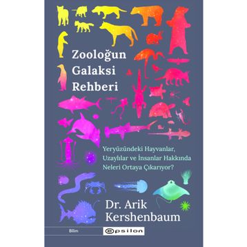 Zooloğun Galaksi Rehberi - Arik Kershenbaum