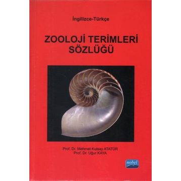 Zooloji Terimleri Sözlüğü - Mehmet Kutsay Atatür Uğur Kaya