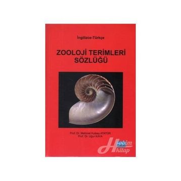 Zooloji Terimleri Sözlüğü - Mehmet Kutsay Atatür Uğur Kaya