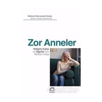 Zor Anneler - Waltraut Barnowski-Geiser