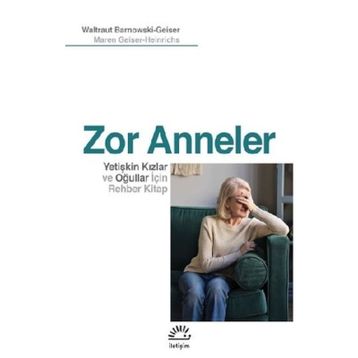 Zor Anneler - Waltraut Barnowski-Geiser