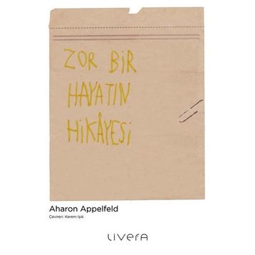 ZOR BIR HAYATIN HIKAYESI - AHARON APPELFED