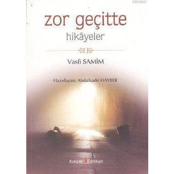 ZOR GEÇİTTE HIKAYELER - VASFI SAMIM