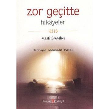 ZOR GEÇİTTE HIKAYELER - VASFI SAMIM