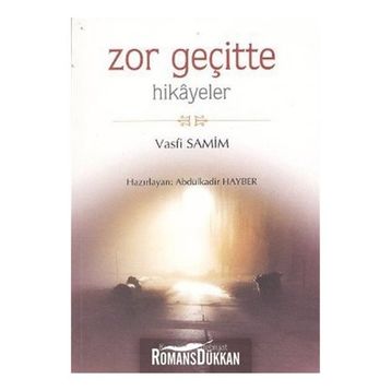 ZOR GEÇİTTE HIKAYELER - VASFI SAMIM