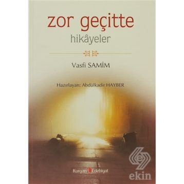 ZOR GEÇİTTE HIKAYELER - VASFI SAMIM