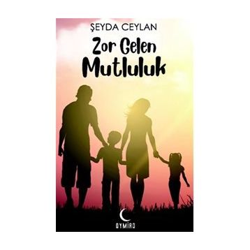 Zor Gelen Mutluluk - Şeyda Ceylan