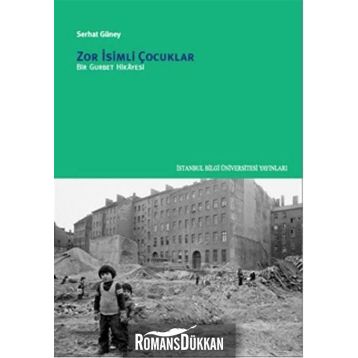 Zor İsimli Çocuklar - Serhat Güney