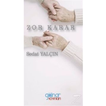 Zor Karar - Sedat Yalçın