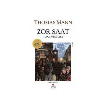ZOR SAAT TOPLU ÖYKÜLER 1 - THOMAS MANN