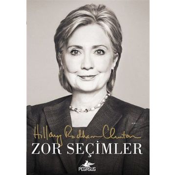 Zor Seçimler - Hillary Rodham Clinton