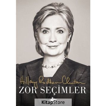 Zor Seçimler - Hillary Rodham Clinton