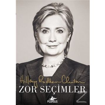 Zor Seçimler - Hillary Rodham Clinton