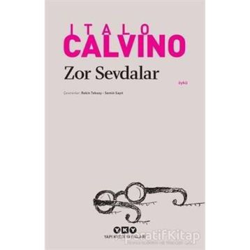 Zor Sevdalar - Italo Calvino