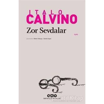 Zor Sevdalar - Italo Calvino