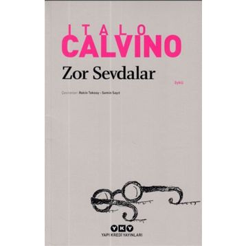 Zor Sevdalar - Italo Calvino