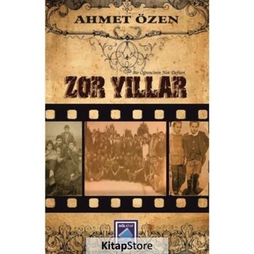 Zor Yıllar - Ahmet Özen