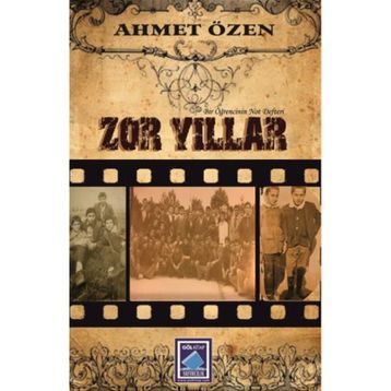 Zor Yıllar - Ahmet Özen
