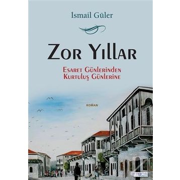 Zor Yıllar - İsmail Güler