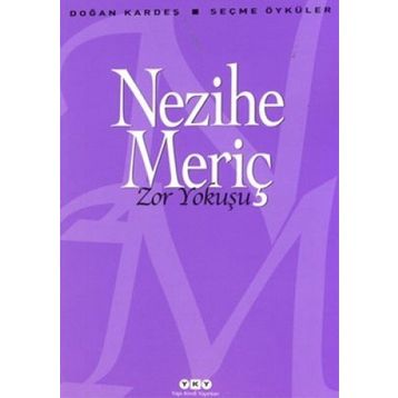 Zor Yokuşu Seçme Öyküler - Nezihe Meriç
