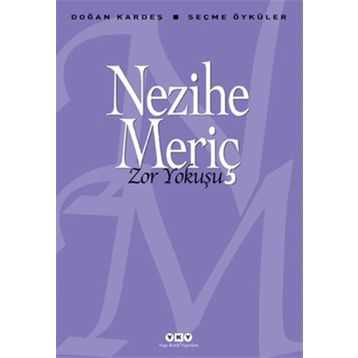 Zor Yokuşu Seçme Öyküler - Nezihe Meriç