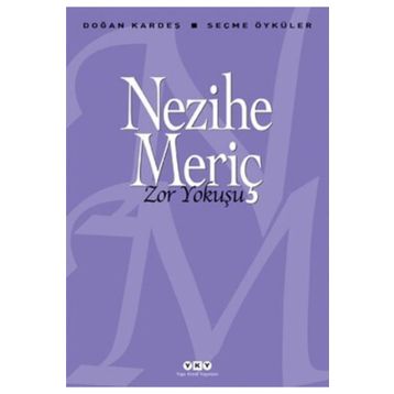 Zor Yokuşu Seçme Öyküler - Nezihe Meriç