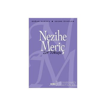 Zor Yokuşu Seçme Öyküler - Nezihe Meriç