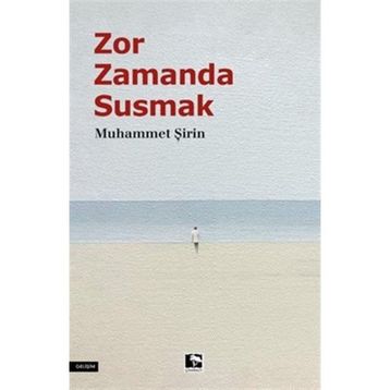 Zor Zamanda Susmak Muhammet Şirin