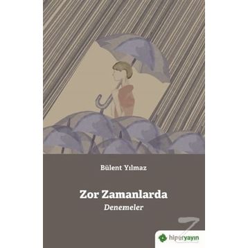 Zor Zamanlarda - Bülent Yılmaz