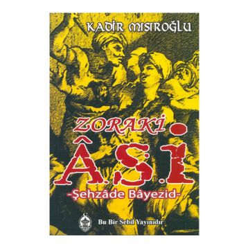 Zoraki Asi - Kadir Mısıroğlu