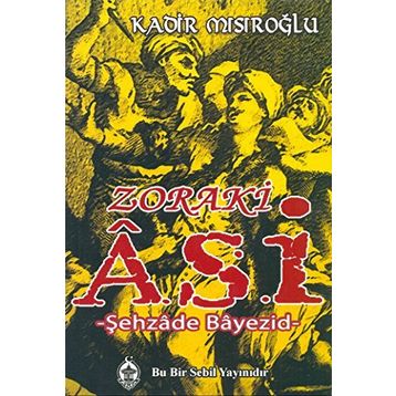 Zoraki Asi - Kadir Mısıroğlu