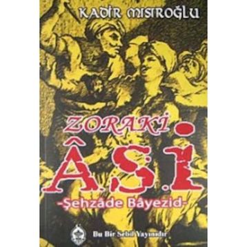 Zoraki Asi - Kadir Mısıroğlu