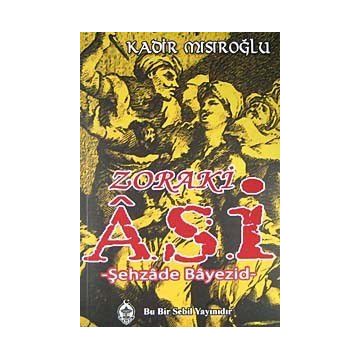 Zoraki Asi - Kadir Mısıroğlu