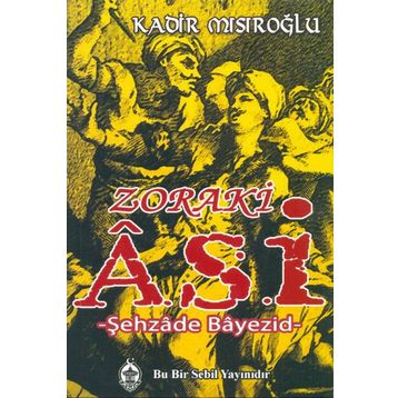 Zoraki Asi - Kadir Mısıroğlu