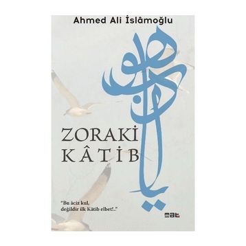 Zoraki Katib - Ahmed Ali İslamoğlu