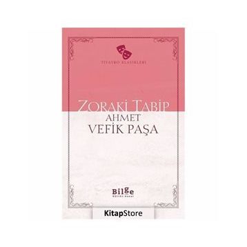 Zoraki Tabip - Ahmet Vefik Paşa