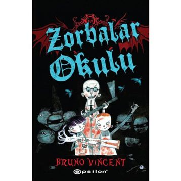 Zorbalar Okulu - Bruno Vincent