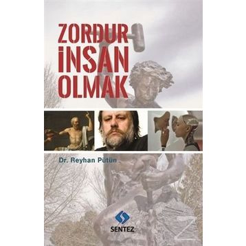 Zordur İnsan Olmak - Reyhan Pütün