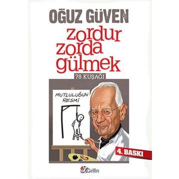 Zordur Zorda Gülmek - Oğuz Güven