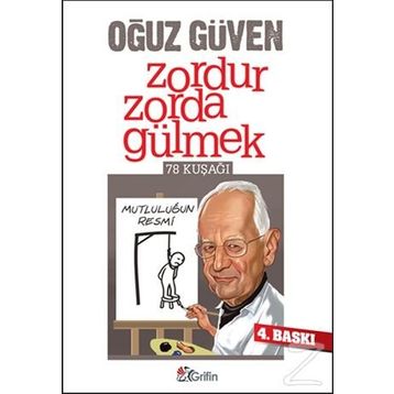 Zordur Zorda Gülmek - Oğuz Güven