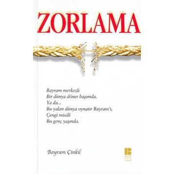 ZORLAMA - BAYRAM ÇİNKİL