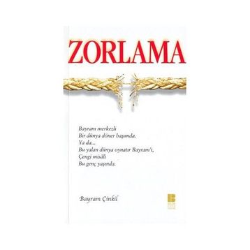 ZORLAMA - BAYRAM ÇİNKİL