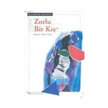 ZORLU BIR KIŞ - RAYMOND QUENEAU