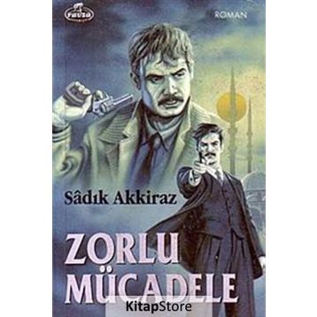 Zorlu Mücadele - Sadık Akkiraz