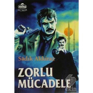 Zorlu Mücadele - Sadık Akkiraz