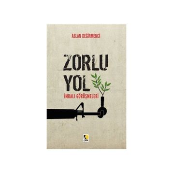 ZORLU YOL İMRALI GÖRÜŞMELERI - ASLAN DEĞIRMENCI