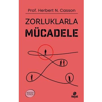 Zorluklarla Mücadele - Herbert N. Casson
