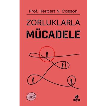 Zorluklarla Mücadele - Herbert N. Casson